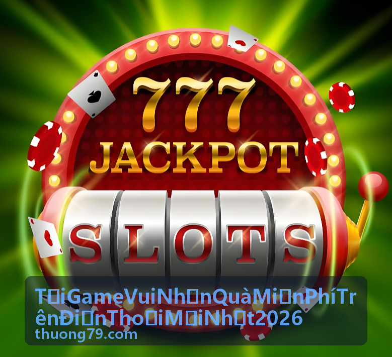 Tải Game Vui Nhận Quà Miễn Phí Trên Điện Thoại Mới Nhất 2026 - Hình ảnh minh họa